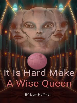 cover image of It Is Hard Make a Wise Queen